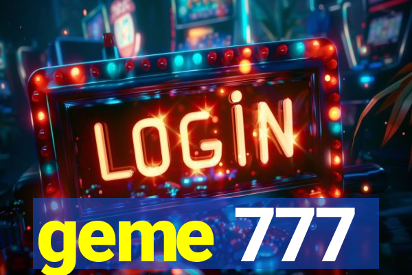 geme 777